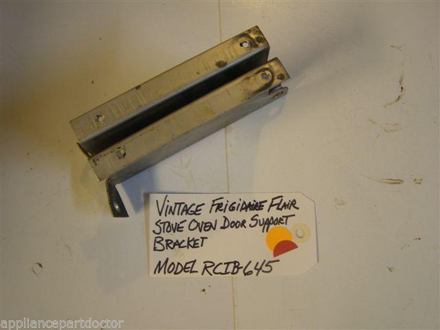 Model RCIB-645 Vintage Frigidaire Flair Stove Oven Door Support Bracket Model RCIB-645 Vintage Frigidaire Flair Stove Oven Door Support Bracket